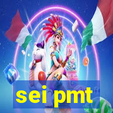 sei pmt